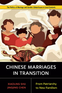 Chinese Marriages in Transition: From Patriarchy to New Familism Book Cover