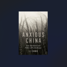 Book Cover of Anxious China